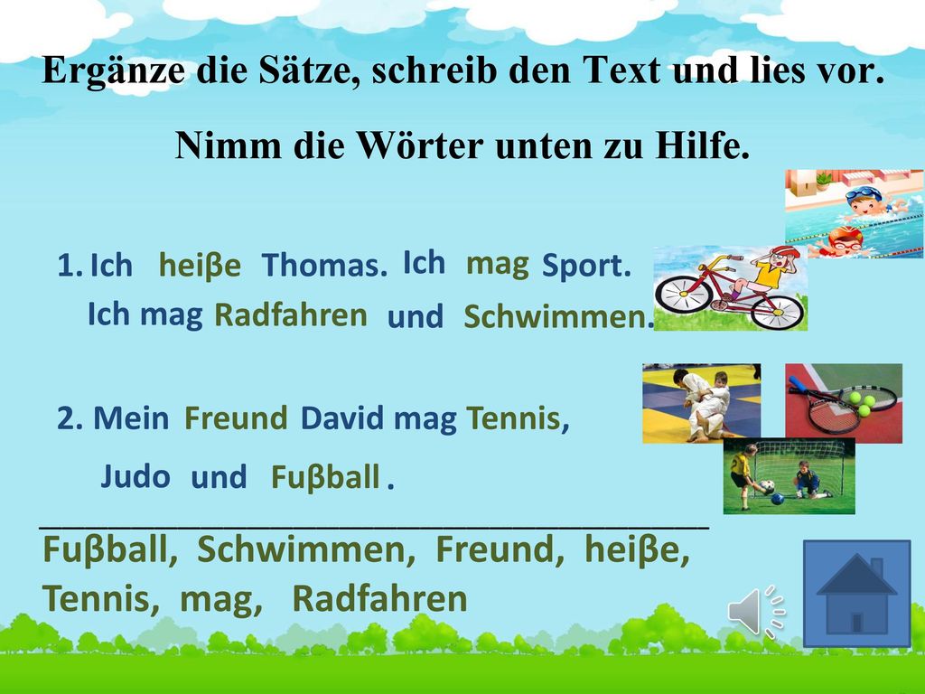 Ergänze die Sätze, schreib den Text und lies vor.