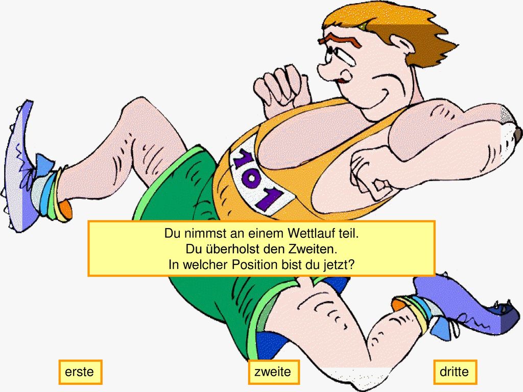 Du nimmst an einem Wettlauf teil. Du überholst den Zweiten.