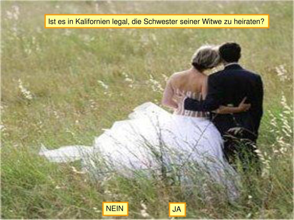 Ist es in Kalifornien legal, die Schwester seiner Witwe zu heiraten