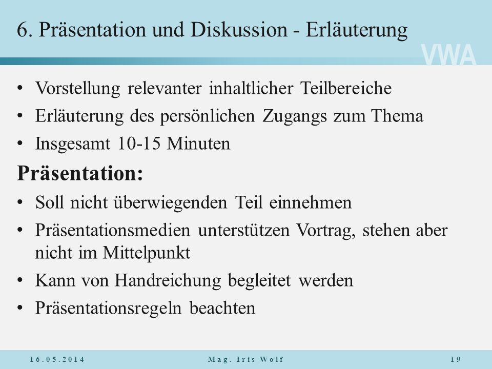 6. Präsentation und Diskussion - Erläuterung
