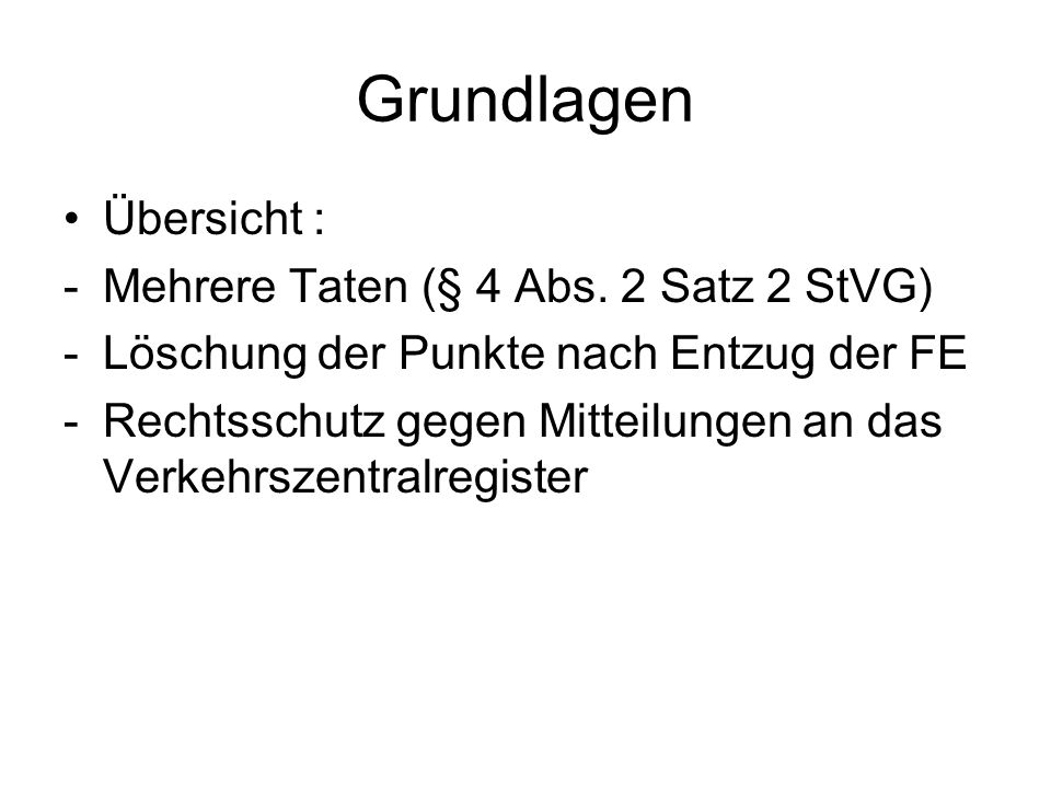 Grundlagen Übersicht : Mehrere Taten (§ 4 Abs. 2 Satz 2 StVG)
