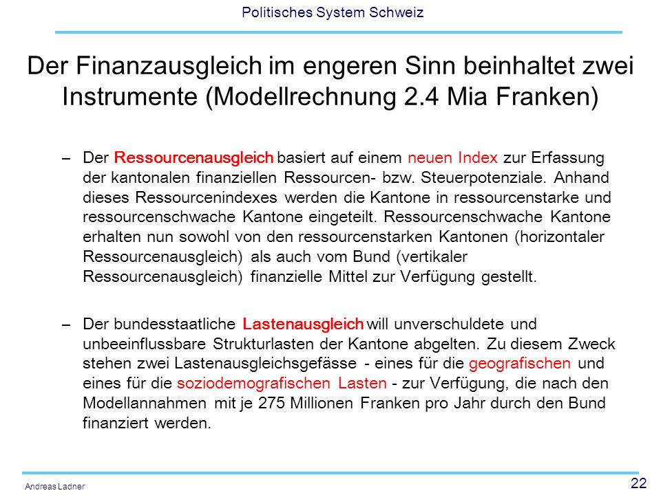 Der Finanzausgleich im engeren Sinn beinhaltet zwei Instrumente (Modellrechnung 2.4 Mia Franken)
