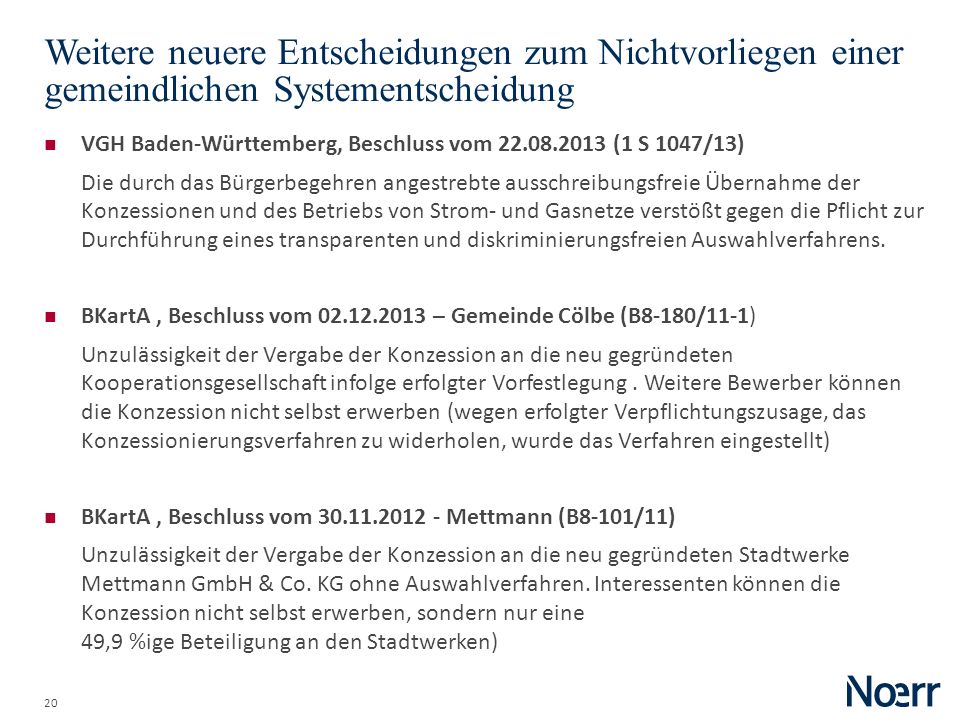 Date Weitere neuere Entscheidungen zum Nichtvorliegen einer gemeindlichen Systementscheidung.
