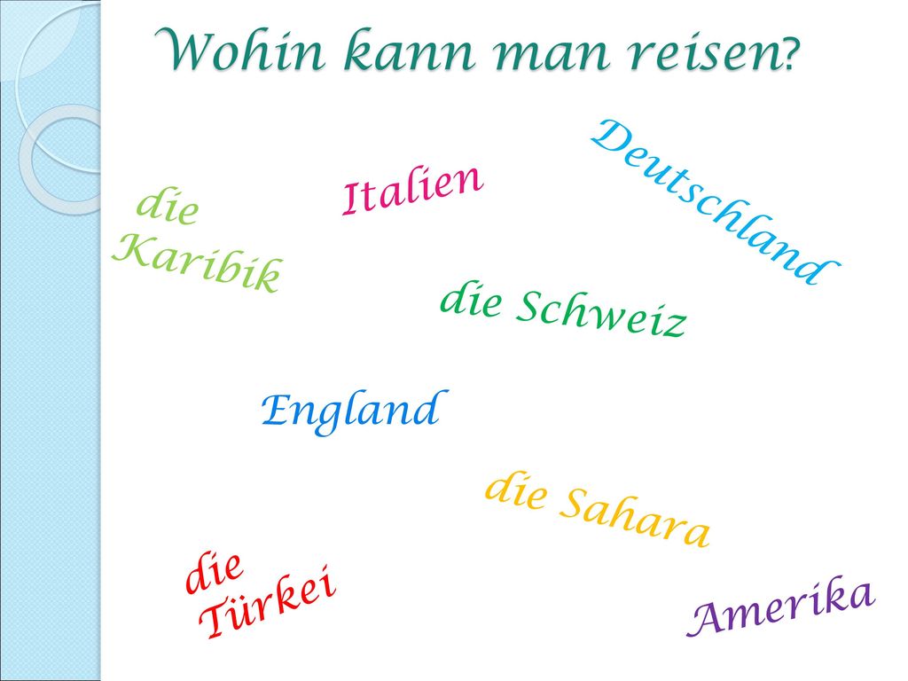 Wohin kann man reisen Deutschland Italien die Karibik die Schweiz