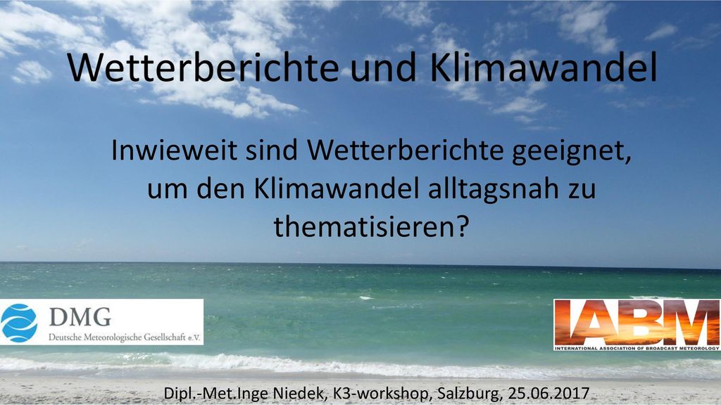 Inwieweit sind Wetterberichte geeignet, um den Klimawandel alltagsnah zu thematisieren