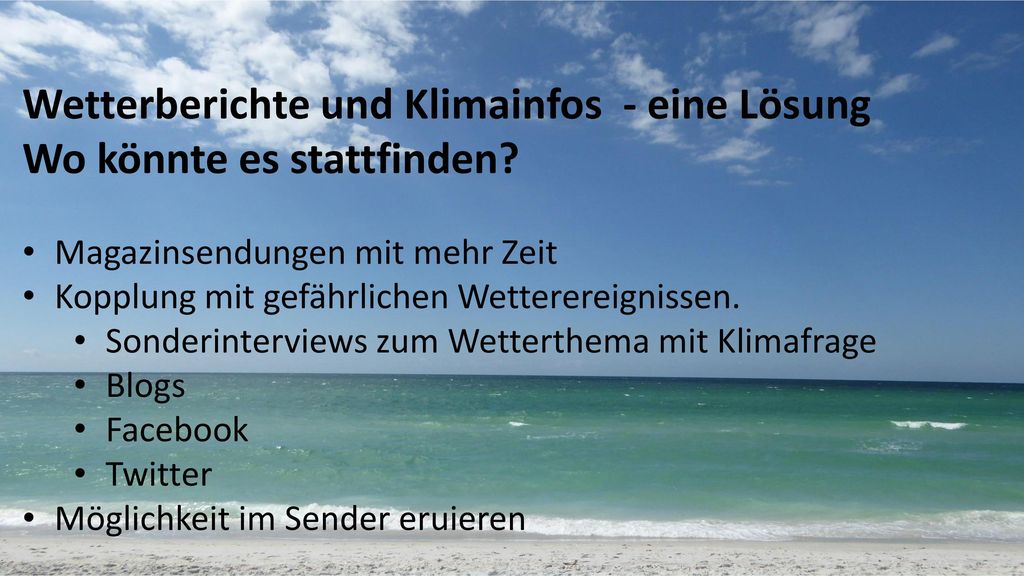Wetterberichte und Klimainfos - eine Lösung Wo könnte es stattfinden