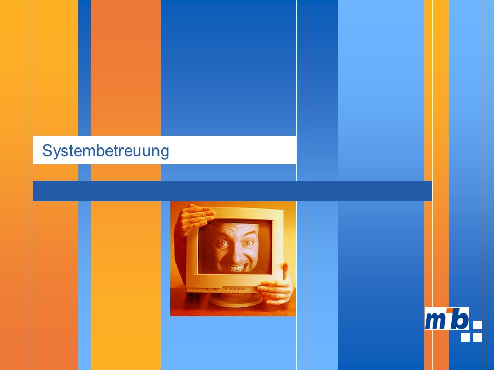 Systembetreuung