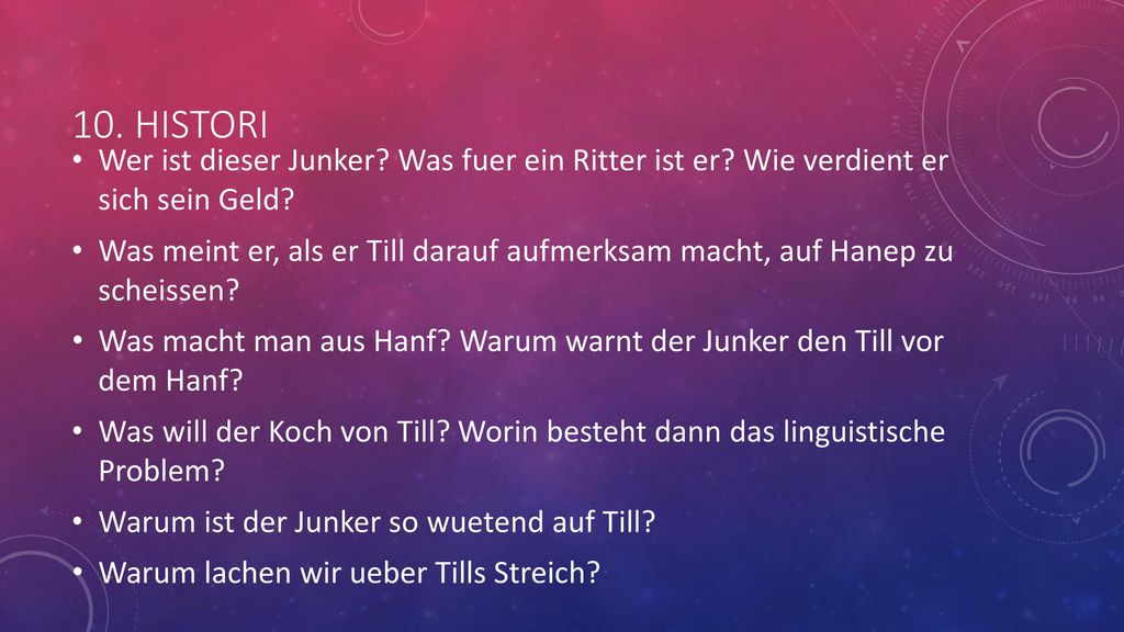 10. Histori Wer ist dieser Junker Was fuer ein Ritter ist er Wie verdient er sich sein Geld