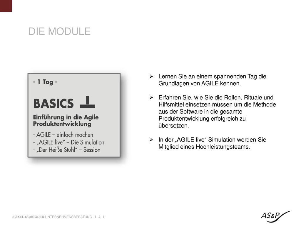 DIE MODULE Lernen Sie an einem spannenden Tag die Grundlagen von AGILE kennen.
