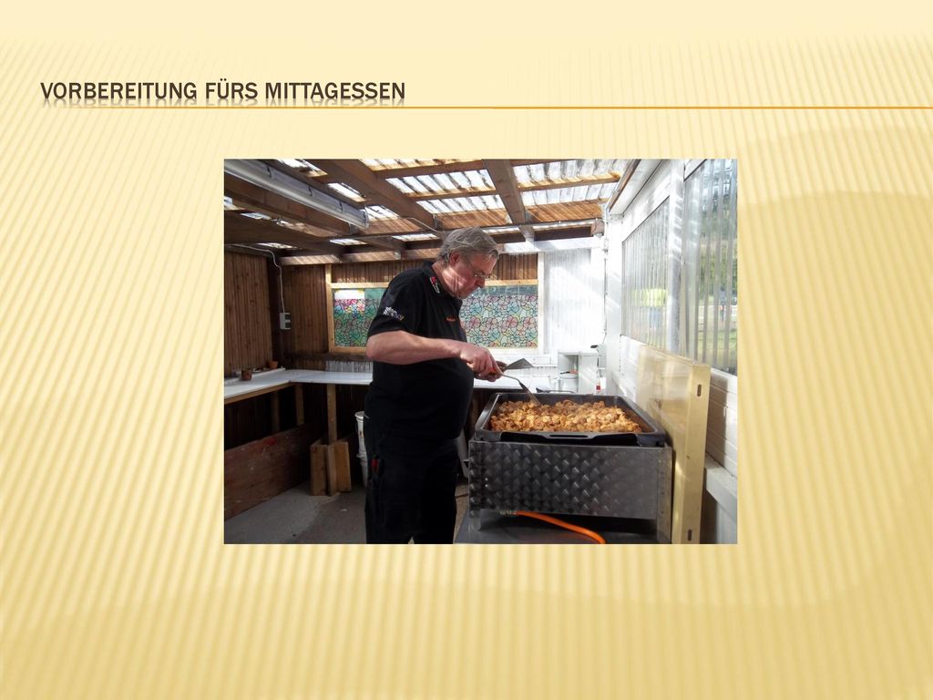 Vorbereitung fürs Mittagessen