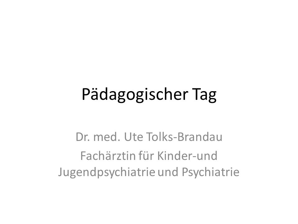 Pädagogischer Tag Dr. med. Ute Tolks-Brandau