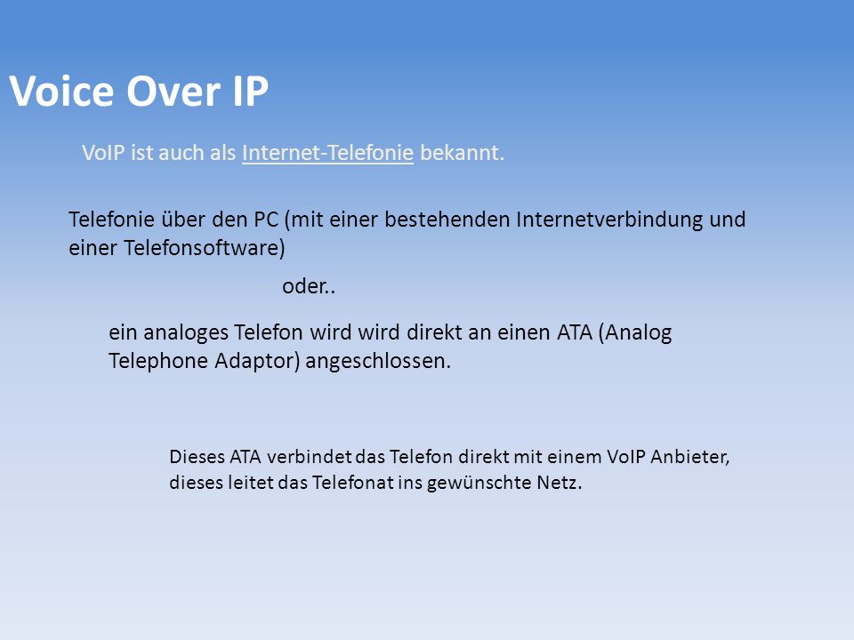 Voice Over IP VoIP ist auch als Internet-Telefonie bekannt.