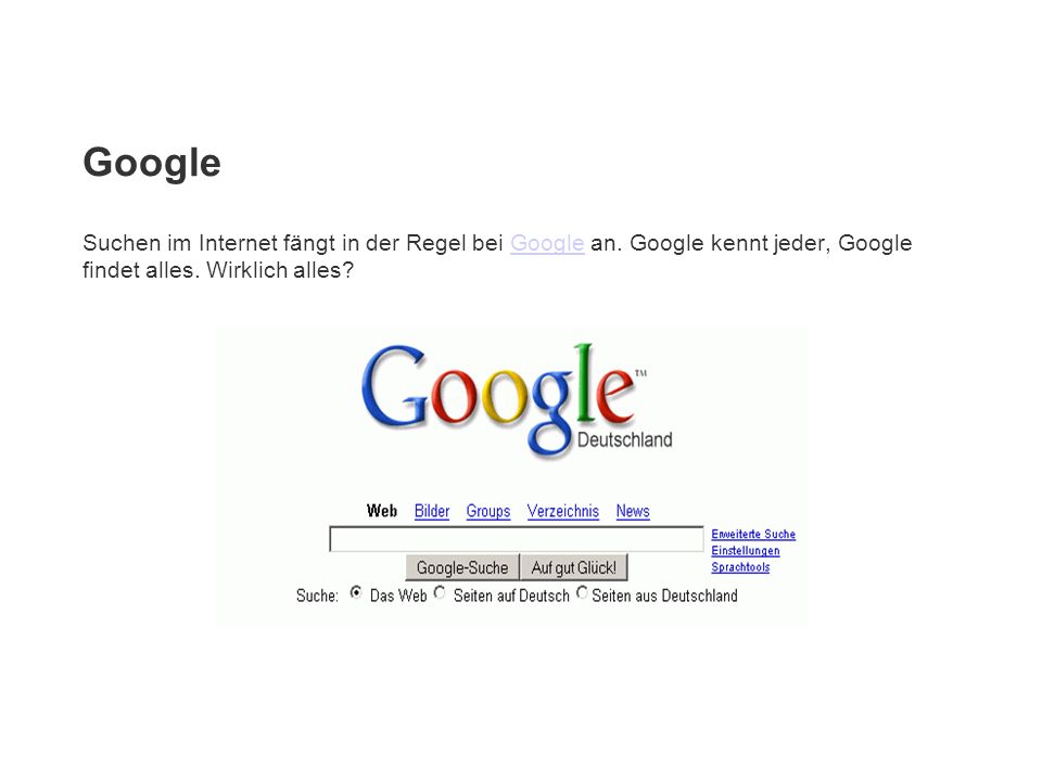 Google Suchen im Internet fängt in der Regel bei Google an.