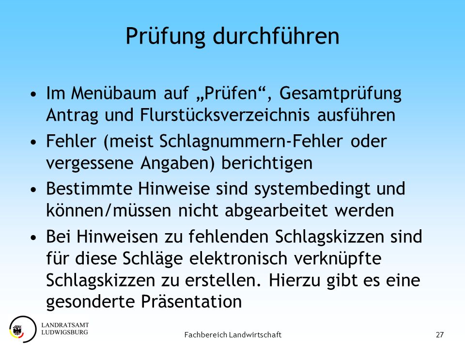 Prüfung durchführen Im Menübaum auf „Prüfen , Gesamtprüfung Antrag und Flurstücksverzeichnis ausführen.