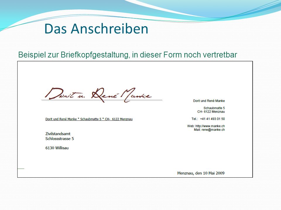 Das Anschreiben Beispiel zur Briefkopfgestaltung, in dieser Form noch vertretbar
