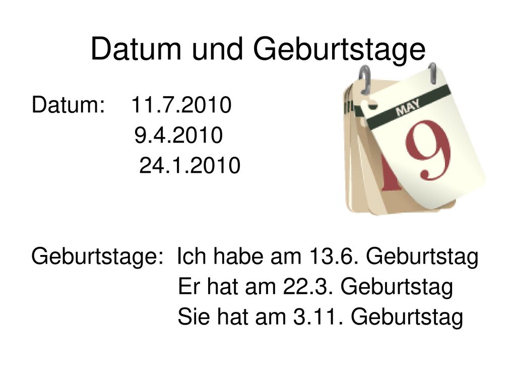 Datum und Geburtstage Datum: