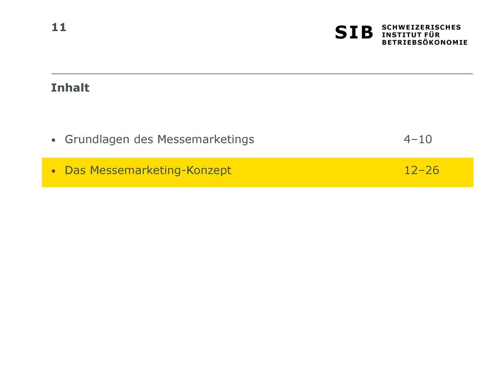 Inhalt Grundlagen des Messemarketings 4–10 Das Messemarketing-Konzept 12–26