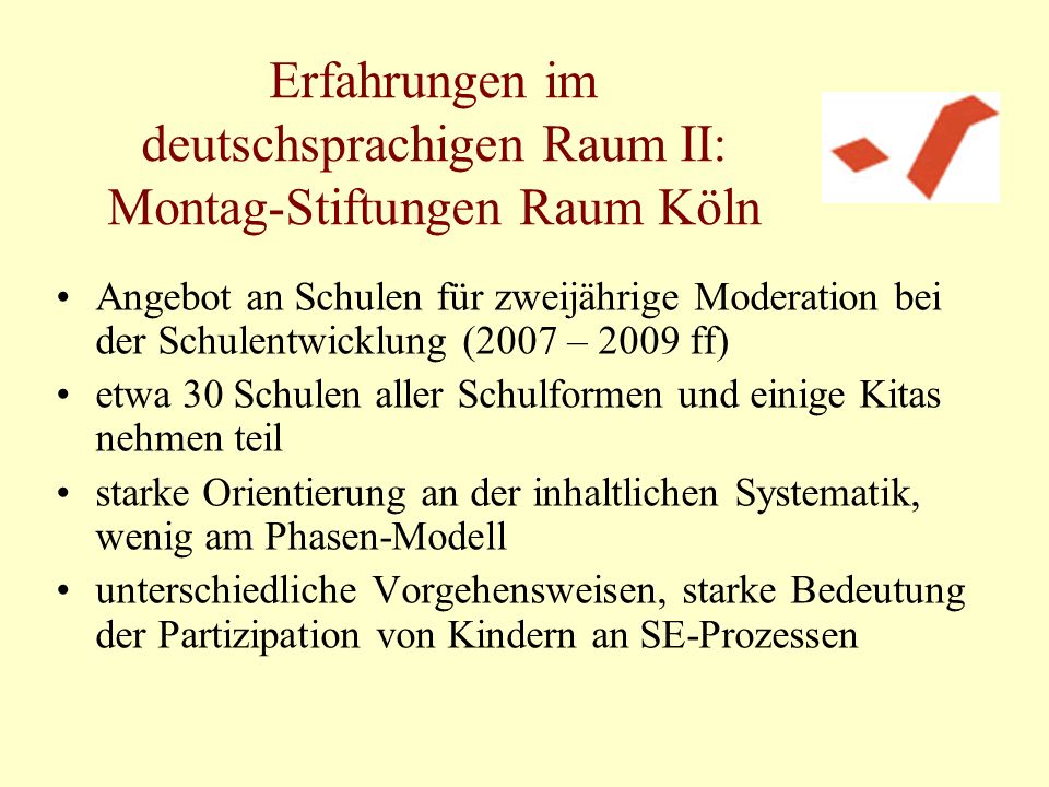 Erfahrungen im deutschsprachigen Raum II: Montag-Stiftungen Raum Köln