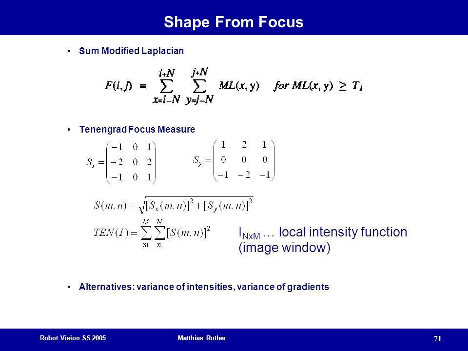 Shape From Focus INxM … local intensity function (image window)