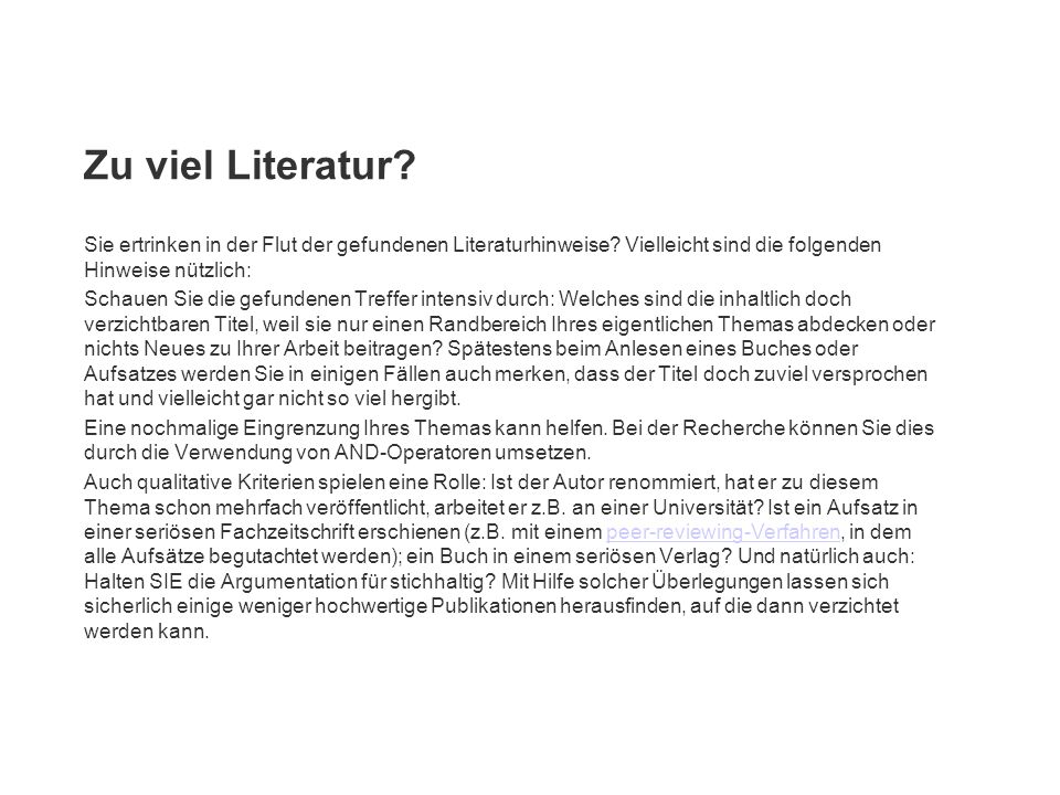 Zu viel Literatur Sie ertrinken in der Flut der gefundenen Literaturhinweise Vielleicht sind die folgenden Hinweise nützlich: