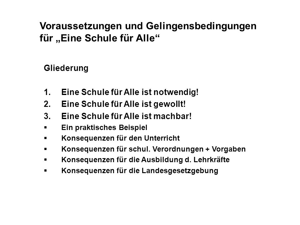 Voraussetzungen und Gelingensbedingungen für „Eine Schule für Alle
