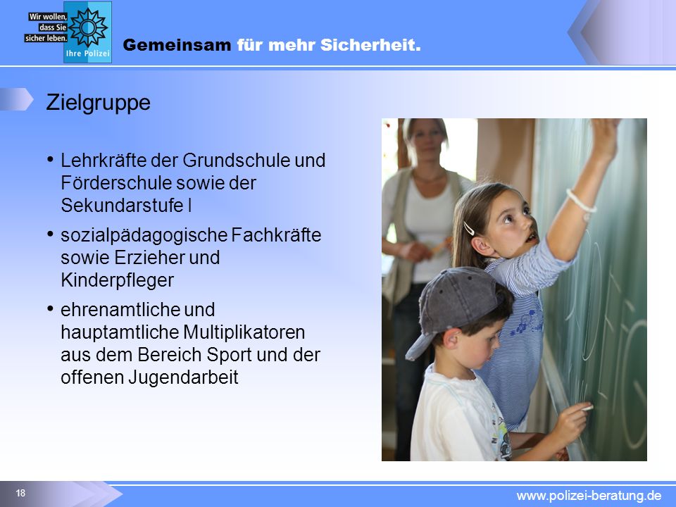 Zielgruppe Lehrkräfte der Grundschule und Förderschule sowie der Sekundarstufe I. sozialpädagogische Fachkräfte sowie Erzieher und Kinderpfleger.