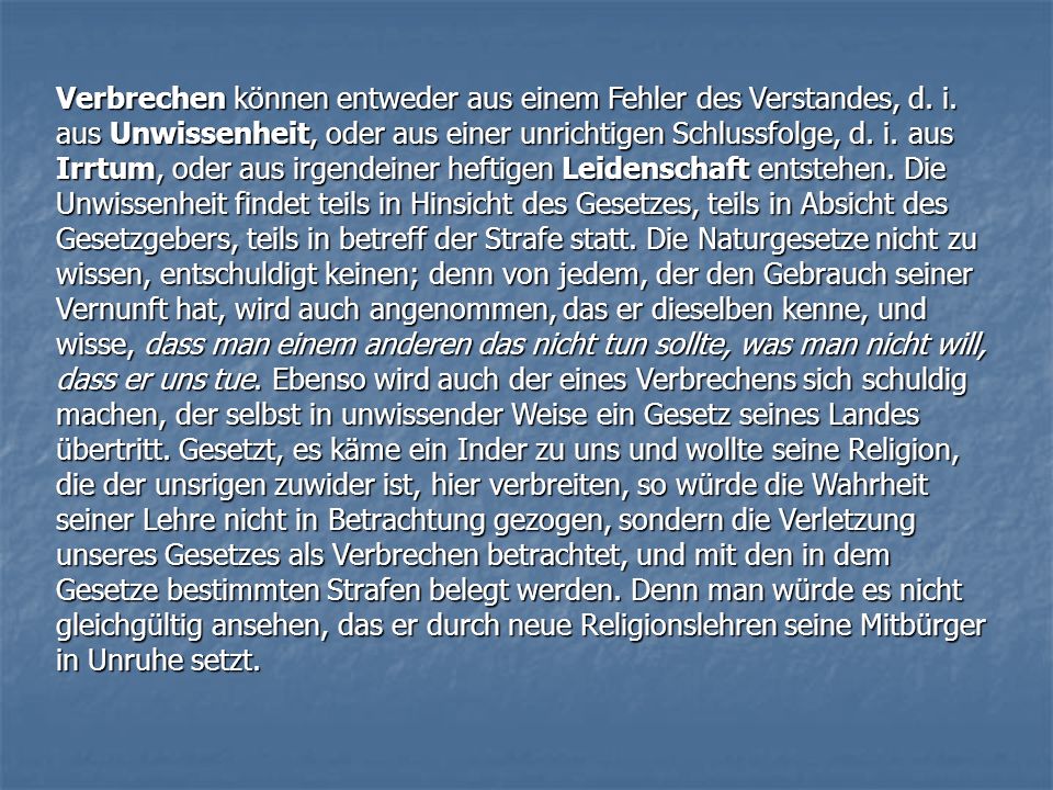 Verbrechen können entweder aus einem Fehler des Verstandes, d. i