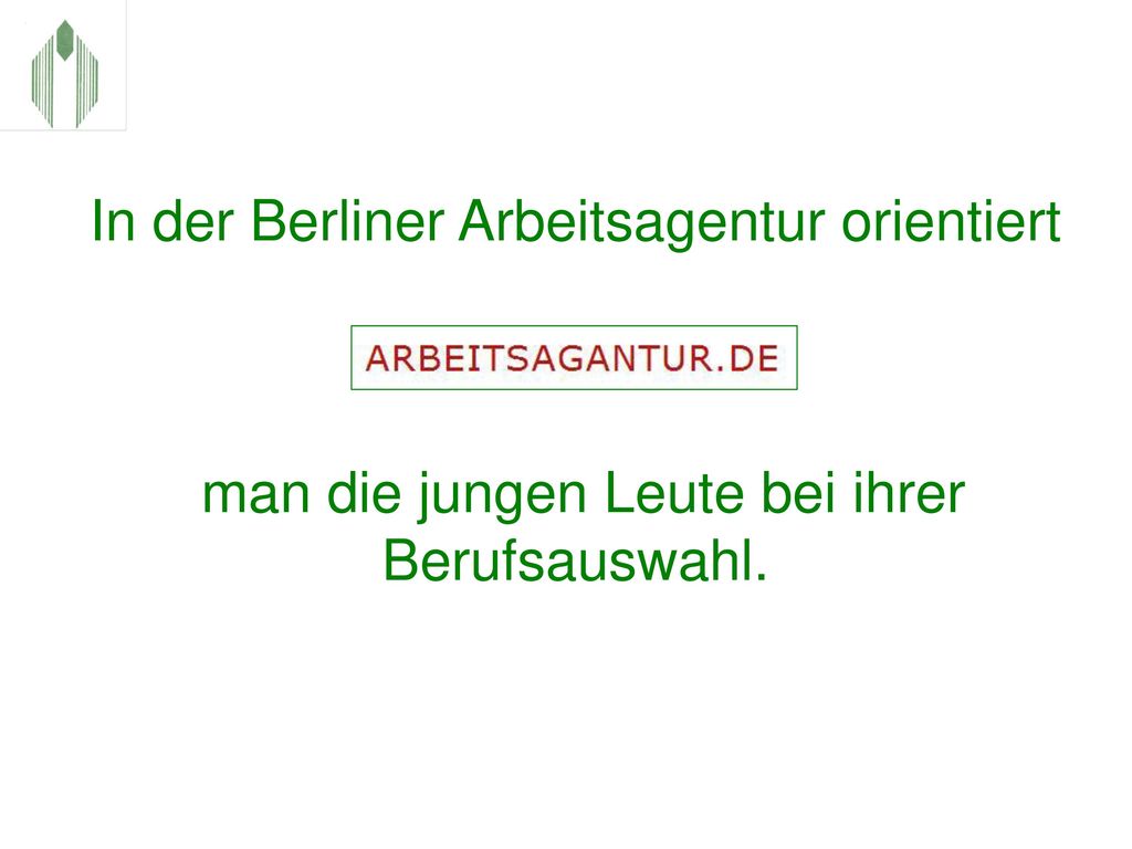 In der Berliner Arbeitsagentur orientiert man die jungen Leute bei ihrer Berufsauswahl.