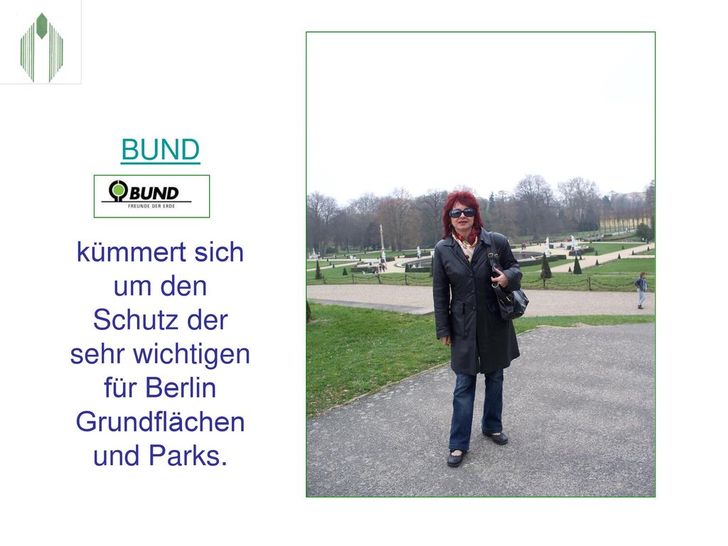 BUND kümmert sich um den Schutz der sehr wichtigen für Berlin Grundflächen und Parks.