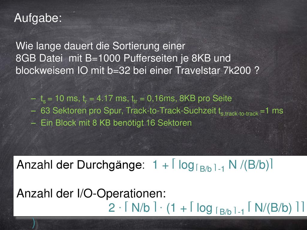 Anzahl der Durchgänge: 1 + ⎡ log ⎡ B/b ⎤ -1 N /(B/b)⎤
