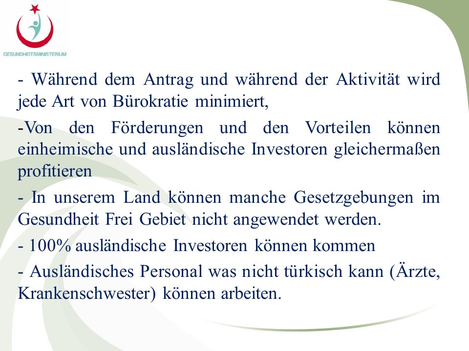 - Während dem Antrag und während der Aktivität wird jede Art von Bürokratie minimiert,