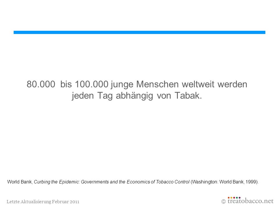 bis junge Menschen weltweit werden jeden Tag abhängig von Tabak.