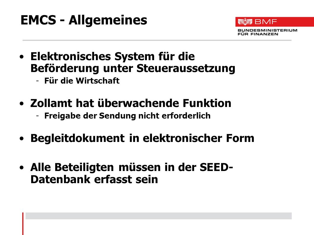 EMCS - Allgemeines Elektronisches System für die Beförderung unter Steueraussetzung. Für die Wirtschaft.