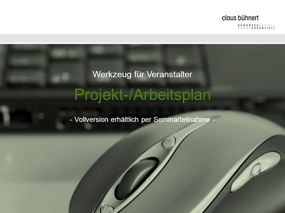 Werkzeug für Veranstalter Projekt-/Arbeitsplan - Vollversion erhältlich per Seminarteilnahme -