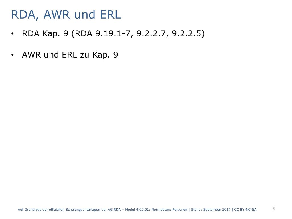 RDA, AWR und ERL RDA Kap. 9 (RDA , , )