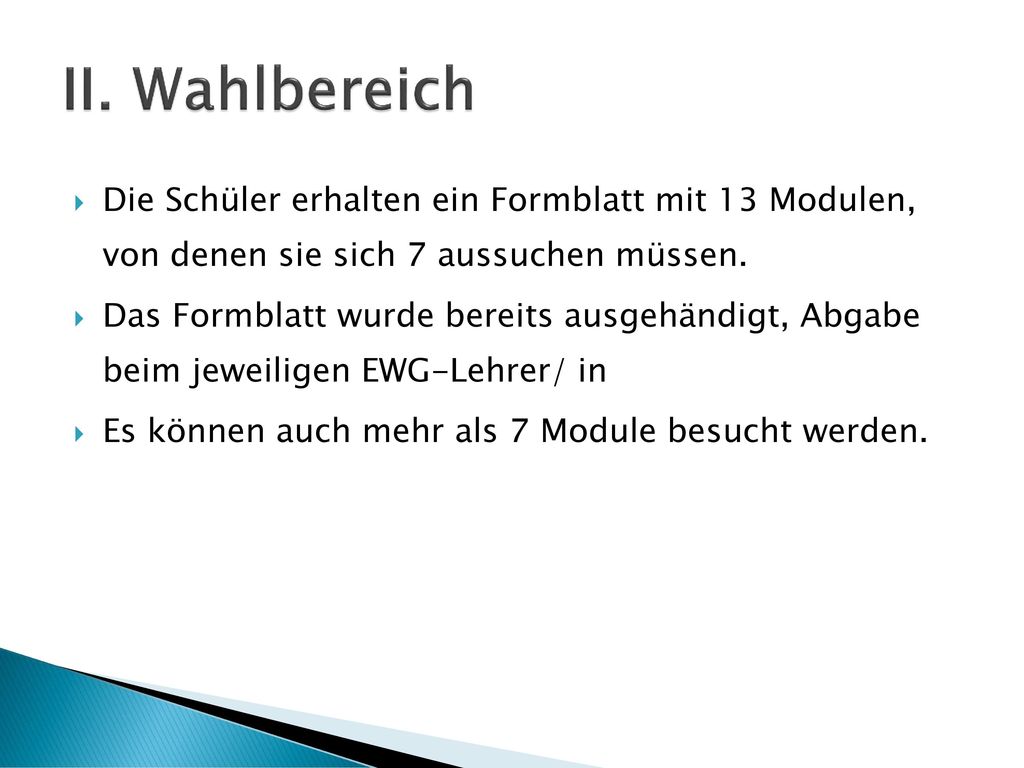 II. Wahlbereich Die Schüler erhalten ein Formblatt mit 13 Modulen, von denen sie sich 7 aussuchen müssen.