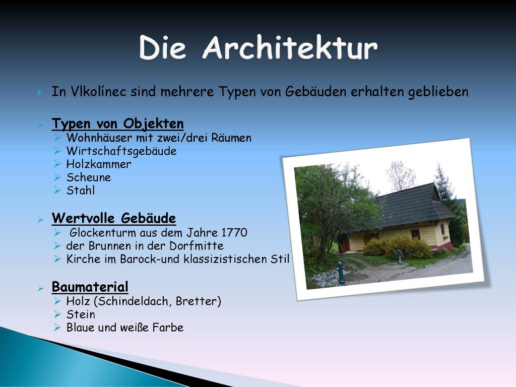 Die Architektur In Vlkolínec sind mehrere Typen von Gebäuden erhalten geblieben. Typen von Objekten.