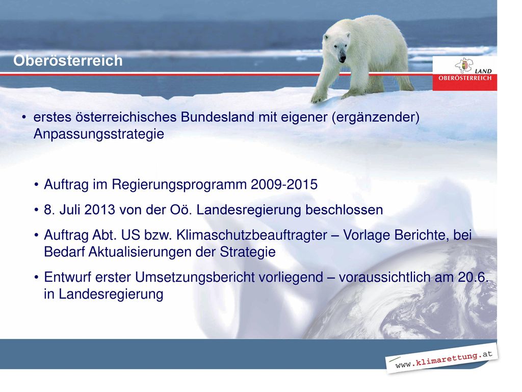 Oberösterreich erstes österreichisches Bundesland mit eigener (ergänzender) Anpassungsstrategie. Auftrag im Regierungsprogramm