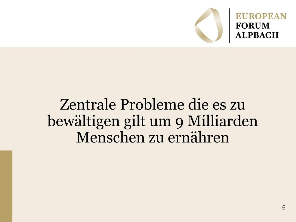 Zentrale Probleme die es zu bewältigen gilt um 9 Milliarden Menschen zu ernähren