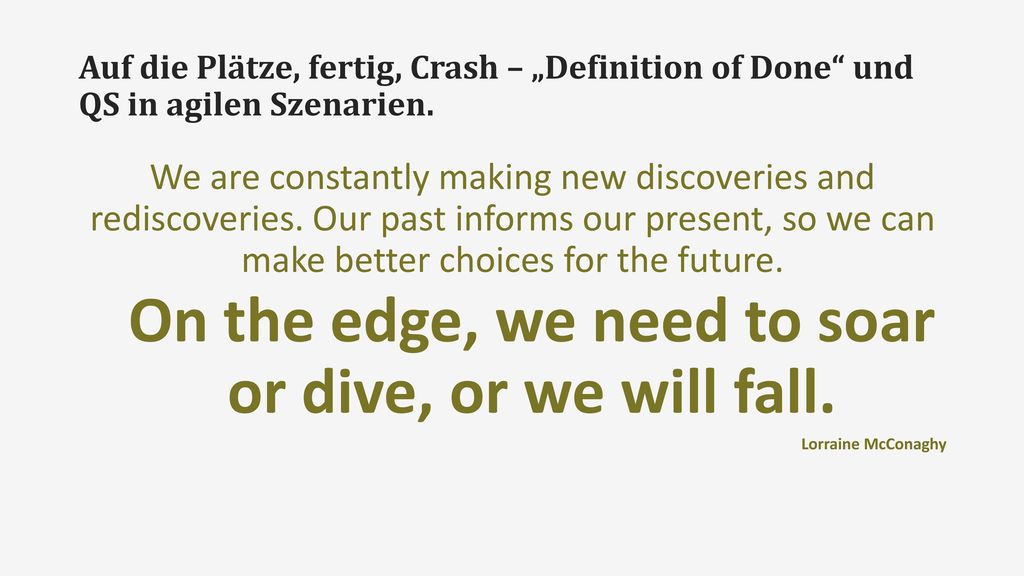 On the edge, we need to soar or dive, or we will fall.