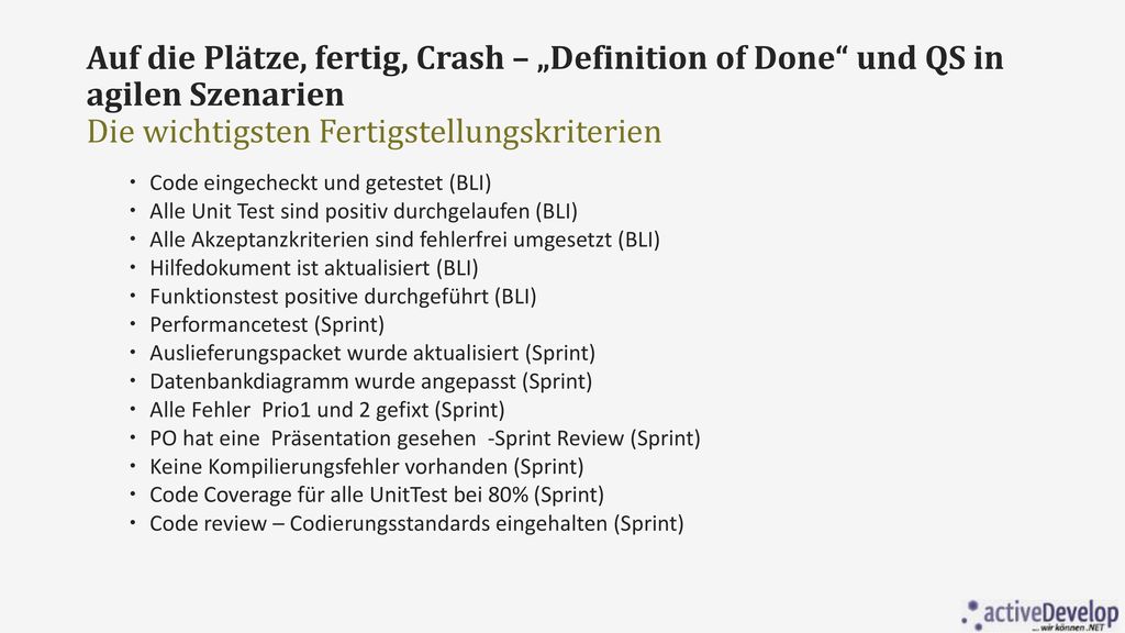 Auf die Plätze, fertig, Crash – „Definition of Done und QS in agilen Szenarien Die wichtigsten Fertigstellungskriterien