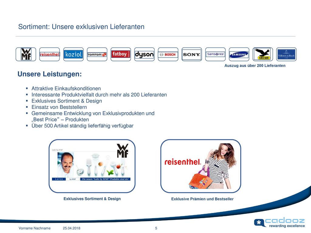 Exklusives Sortiment & Design Exklusive Prämien und Bestseller