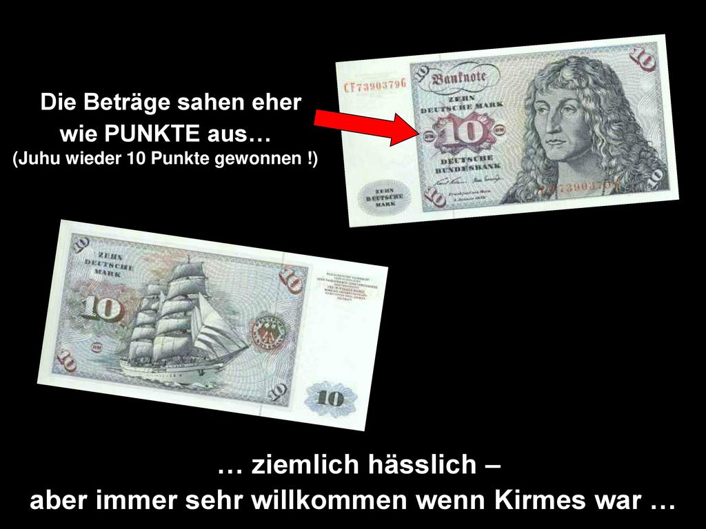 … ziemlich hässlich – aber immer sehr willkommen wenn Kirmes war …