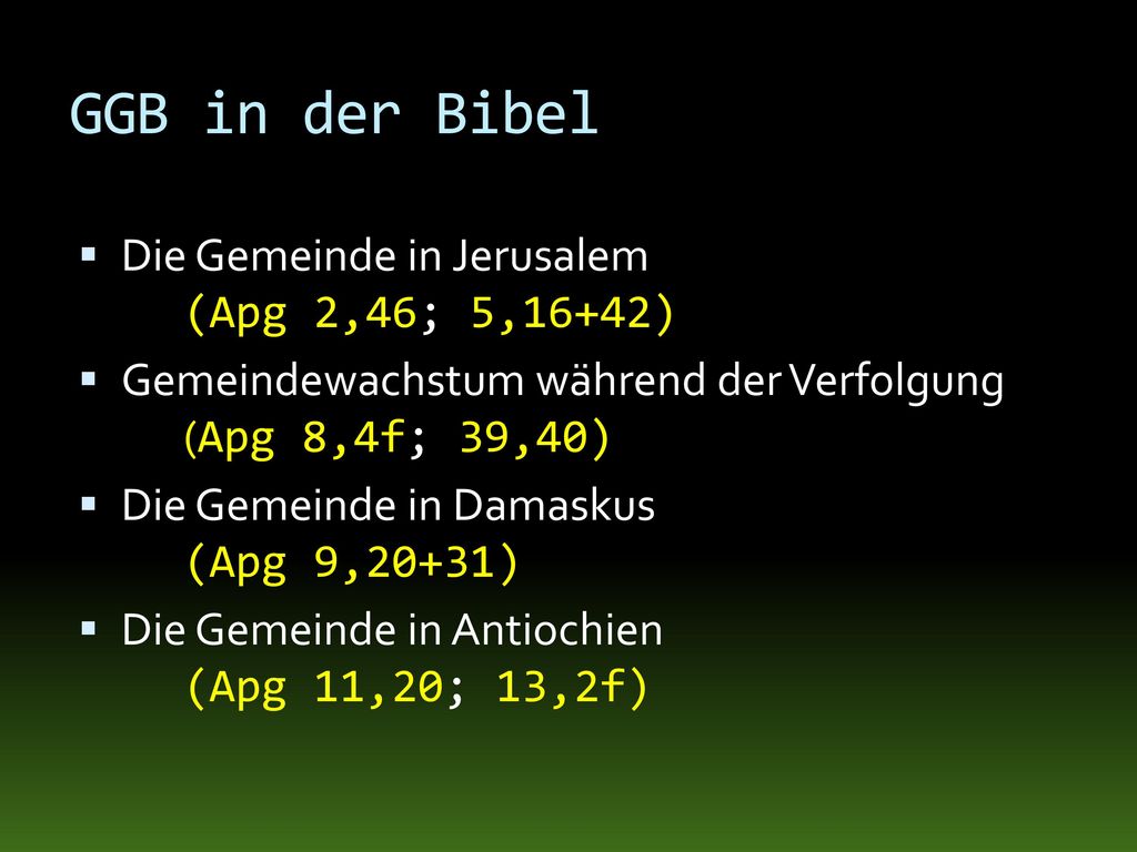 GGB in der Bibel Die Gemeinde in Jerusalem (Apg 2,46; 5,16+42)