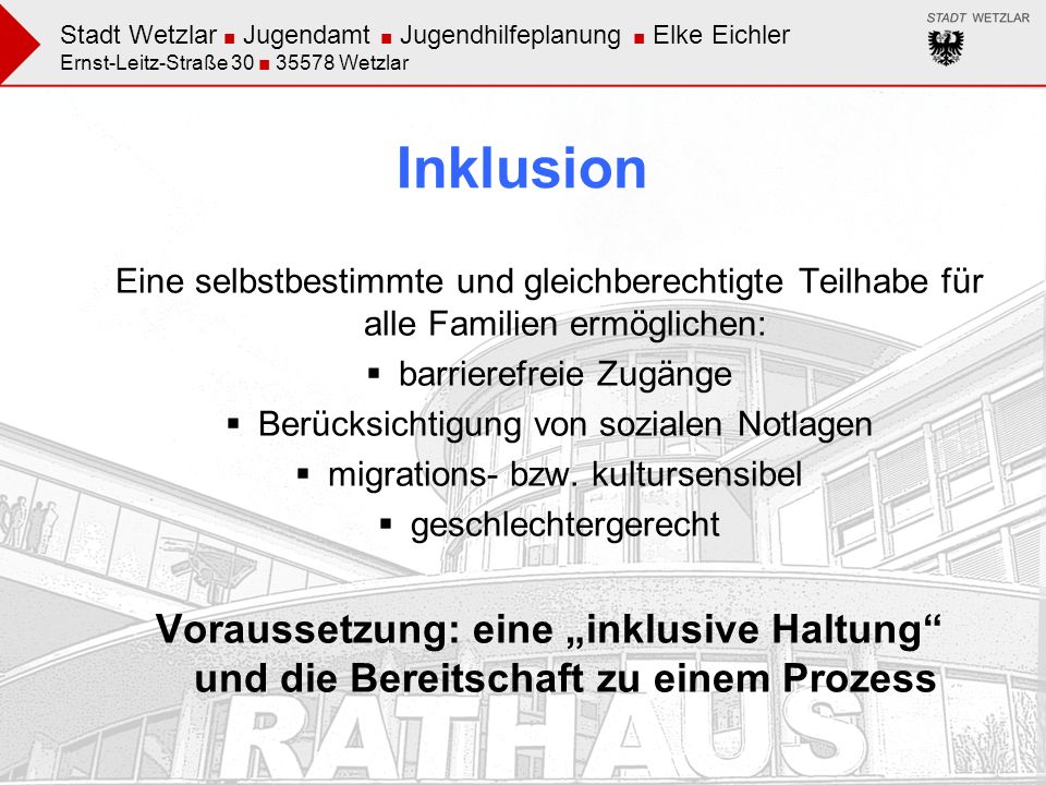 Inklusion Eine selbstbestimmte und gleichberechtigte Teilhabe für alle Familien ermöglichen: barrierefreie Zugänge.