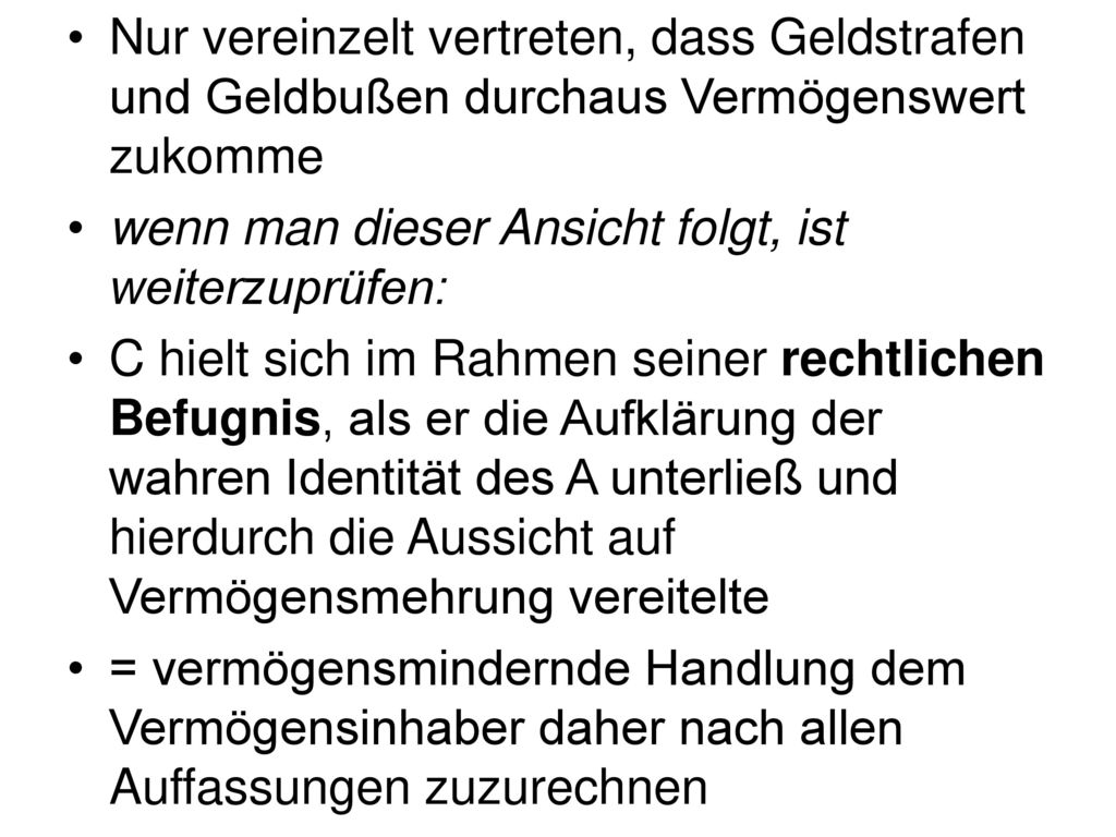 Nur vereinzelt vertreten, dass Geldstrafen und Geldbußen durchaus Vermögenswert zukomme