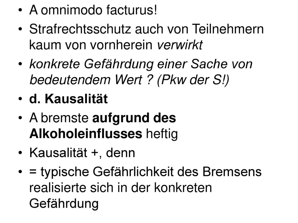 A omnimodo facturus! Strafrechtsschutz auch von Teilnehmern kaum von vornherein verwirkt.