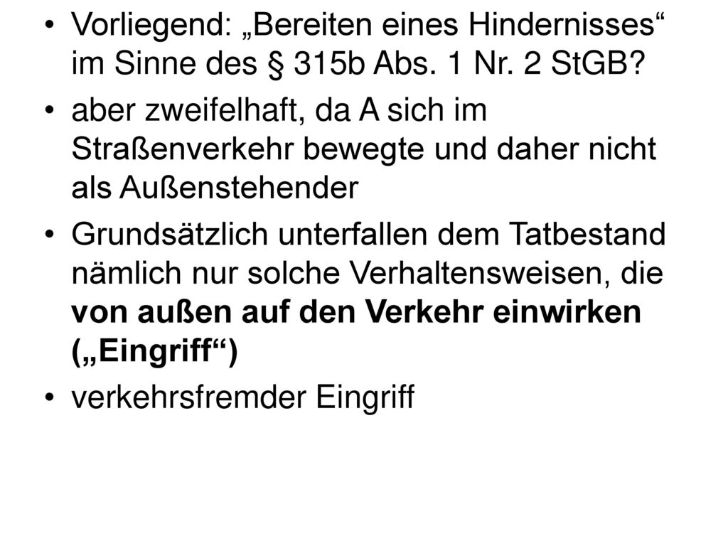 Vorliegend: „Bereiten eines Hindernisses im Sinne des § 315b Abs. 1 Nr. 2 StGB