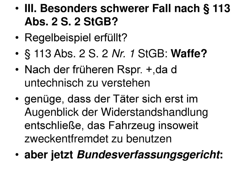 III. Besonders schwerer Fall nach § 113 Abs. 2 S. 2 StGB