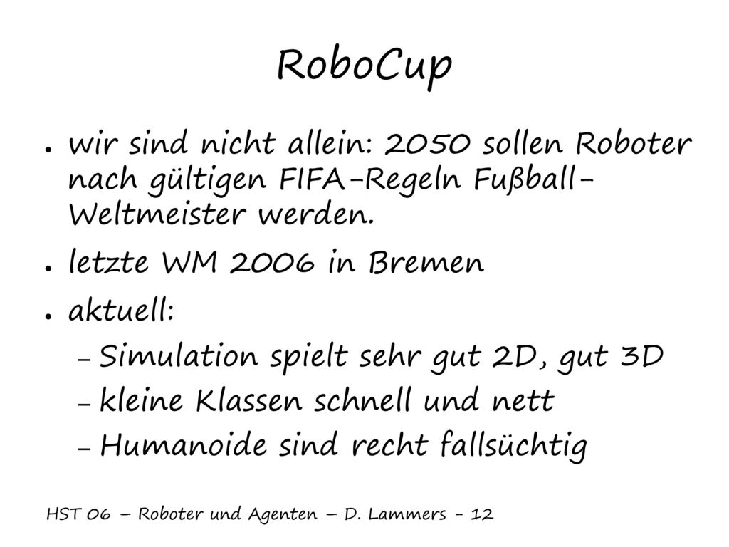 Roboter und Agenten HST 06 Roboter und Agenten D. Lammers ppt